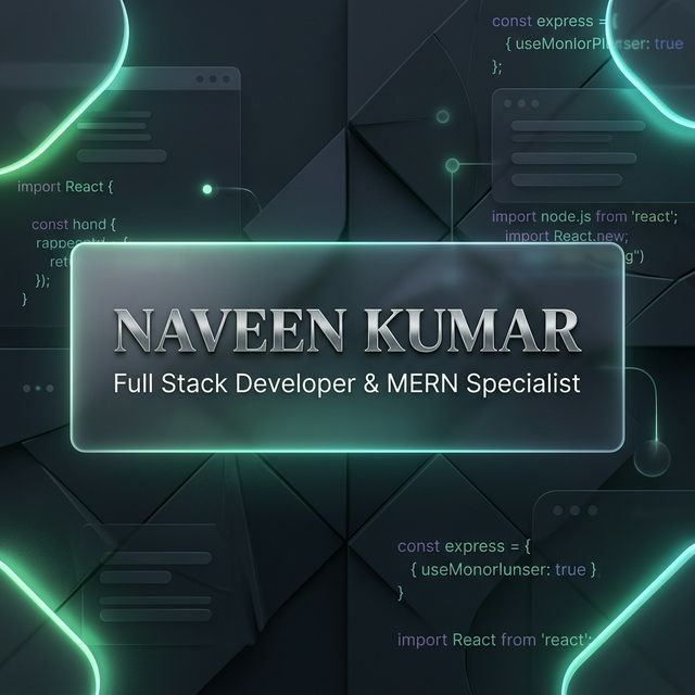 Naveen Kumar | Full Stack MERN Developer & React Expert in Delhi NCR, India